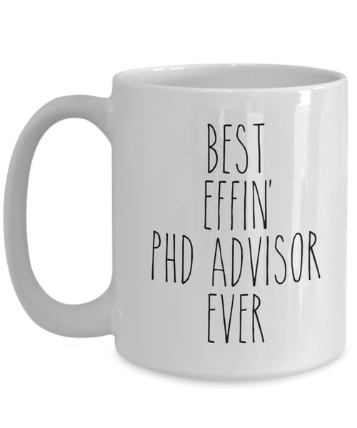 Best Effin Phd advisor Ever Mug Coffee Cup Funny Gift