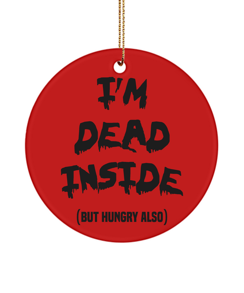 Funny I'm Dead Inside But Hungry Ceramic Christmas Tree Ornament