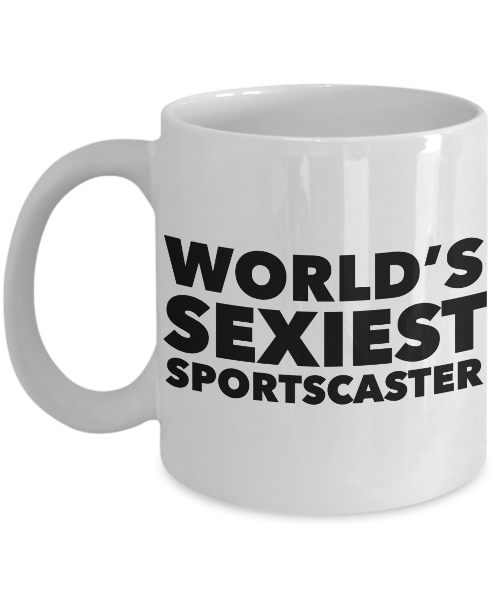World's Sexiest Sportscaster Mug Sexy Gifts Ceramic Coffee Cup-Cute But Rude
