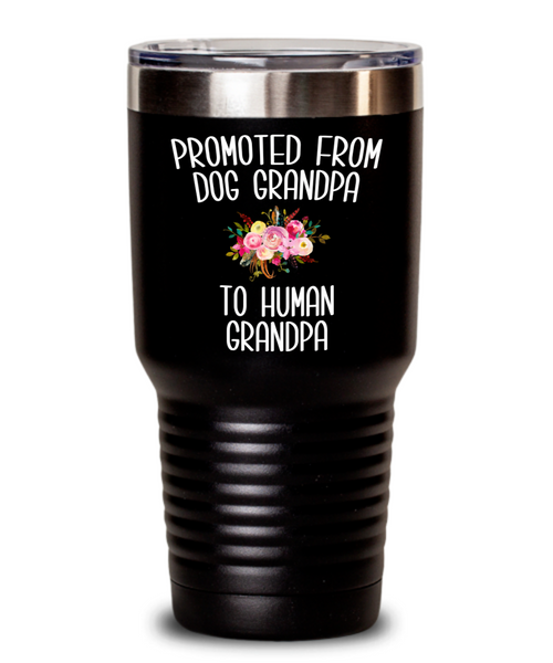 Promoted From Dog Grandpa To Human Grandpa Tumbler Mug Grandpa Pregnancy Announcement Reveal Gift Father in Law Gift for Him Travel Coffee Cup BPA Free