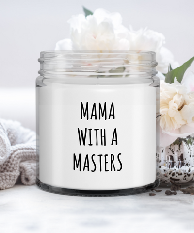 Master's Degree Gift Mama With A Masters Candle Vanilla Scented Soy Wax Blend 9 oz. with Lid