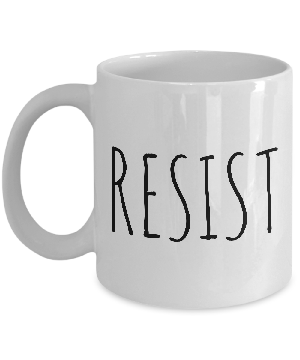 Resist Coffee Mug Activist Environmentalist Treehugger Gift-Cute But Rude