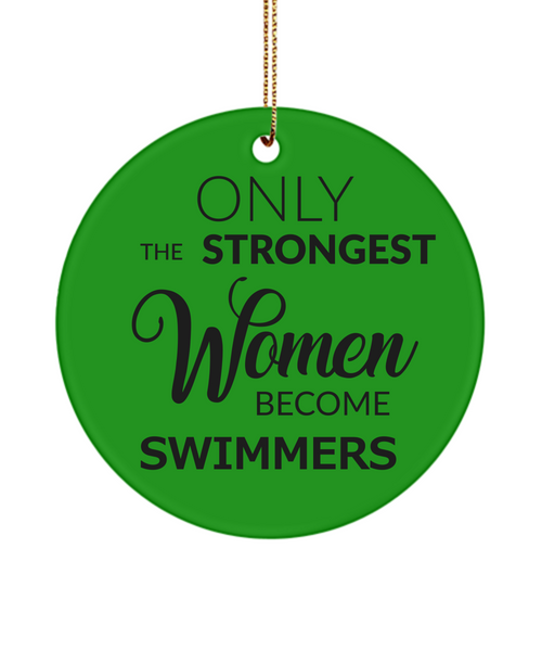 Female Swimmer Ornament Only The Strongest Women Become Swimmers Ceramic Christmas Tree Ornament