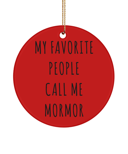 Mormor Christmas Present My Favorite People Call Me Mormor Ceramic Christmas Tree Ornament