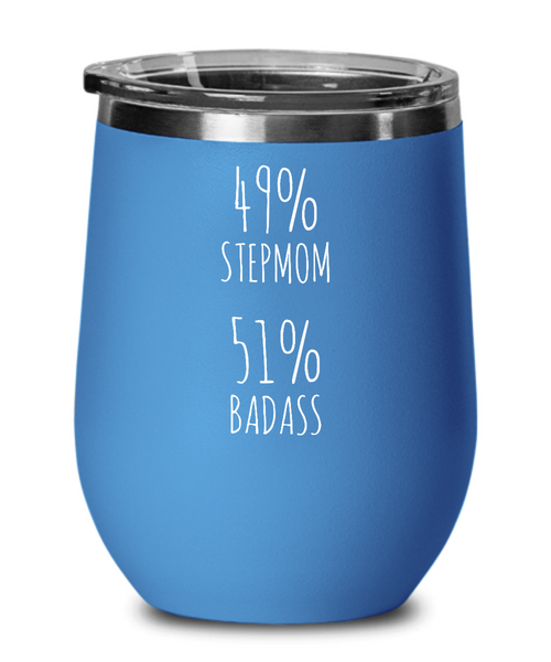 49% Stepmom 51% Badass Insulated Wine Tumbler 12oz Travel Cup Funny Gift