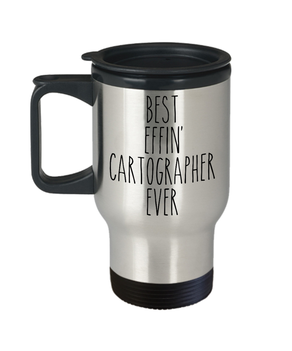 Gift For Cartographer Best Effin' Cartographer Ever Insulated Travel Mug Coffee Cup Funny Coworker Gifts
