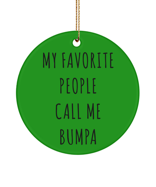 Bumpa Present My Favorite People Call Me Bumpa Ceramic Christmas Tree Ornament