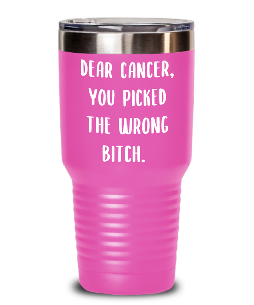 Gift for Breast Cancer Patient Tumbler Dear Cancer You Picked the Wrong Bitch Travel Coffee Cup BPA Free