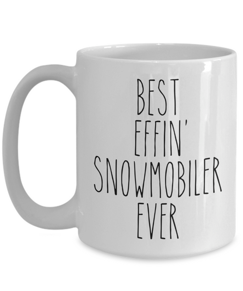 Gift For Snowmobiler Best Effin' Snowmobiler Ever Mug Coffee Cup Funny Coworker Gifts