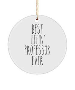 Gift For Professor Best Effin' Professor Ever Ceramic Christmas Tree Ornament Funny Coworker Gifts