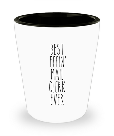 Gift For Mail Clerk Best Effin' Mail Clerk Ever Ceramic Shot Glass Funny Coworker Gifts