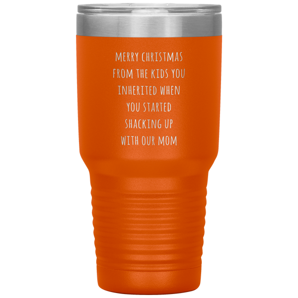 Stepdad Christmas Mug Stepfather Gift for Stepdads Funny Merry Christmas from the KIDS You Inherited When You Started Shacking Tumbler Travel Coffee Cup BPA Free