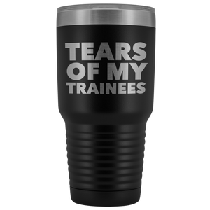 Best Work Trainer Gifts Tears of My Trainees Tumbler Funny Metal Mug Insulated Hot Cold Travel Coffee Cup 30oz BPA Free