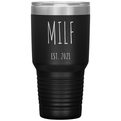 MILF Est 2021 Wine Tumbler Expecting Mom Gifts Push Present Funny Tumbler Insulated Hot Cold Travel Coffee Cup BPA Free