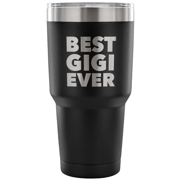 Gigi Gifts Best Gigi Ever Tumbler Metal Mug Double Wall Vacuum Insulated Hot Cold Travel Cup 30oz BPA Free-Cute But Rude