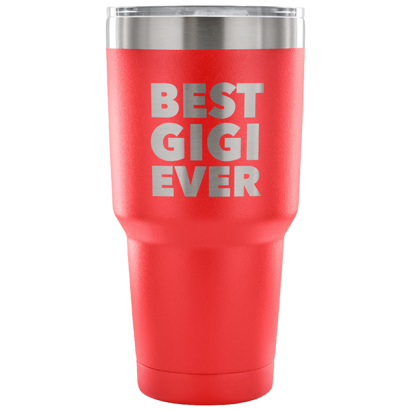 Gigi Gifts Best Gigi Ever Tumbler Metal Mug Double Wall Vacuum Insulated Hot Cold Travel Cup 30oz BPA Free-Cute But Rude