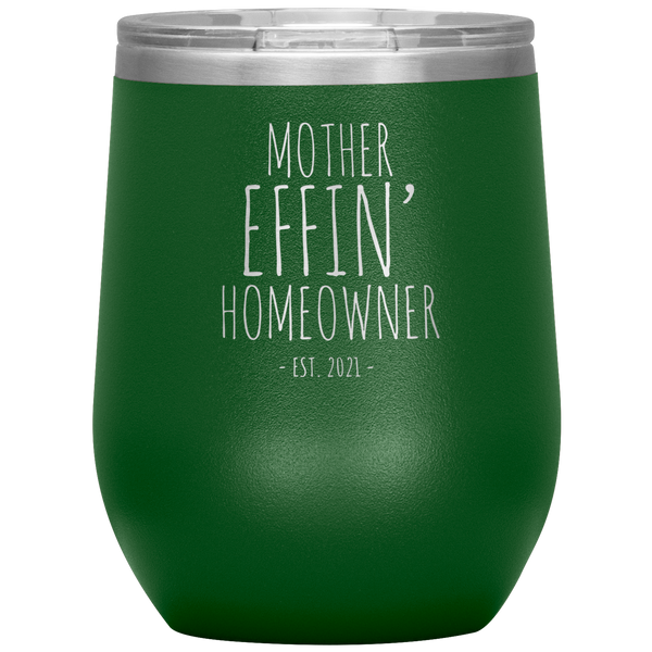 Mother Effin Homeowner Est 2021 Stemless Insulated Travel Wine Tumbler BPA Free 12oz