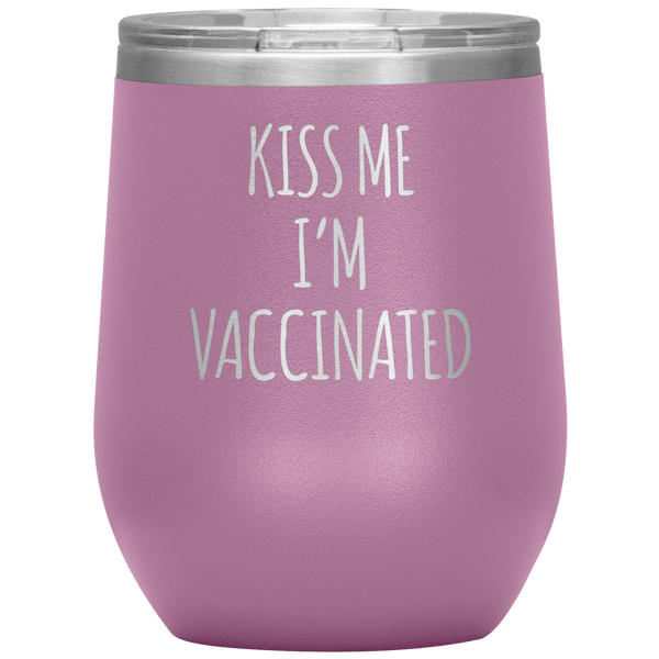 Kiss Me I'm Vaccinated Stemless Insulated Travel Wine Tumbler BPA Free 12oz
