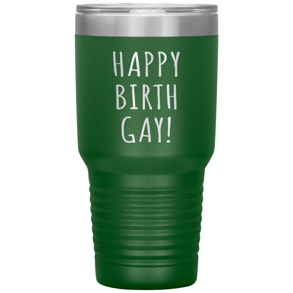 Happy Birth Gay Tumbler Birthgay Mug Birthday Travel Coffee Cup 30oz BPA Free