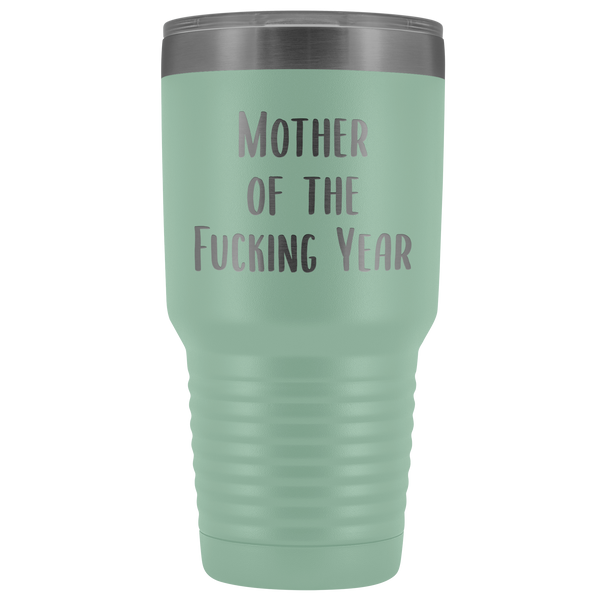 Funny Mother's Day Tumbler Mother of the Fucking Year Mug Mom Gifts Mature Swearing Metal Insulated Hot Cold Travel Coffee Cup 30oz BPA Free