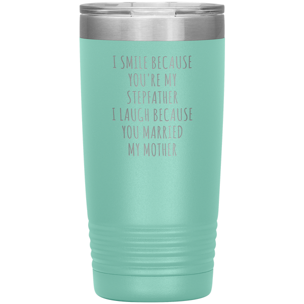 Stepdad Gift for Fathers Day Present I Smile Because You're My Stepfather Tumbler Funny Step Dad Travel Coffee Cup 20oz BPA Free