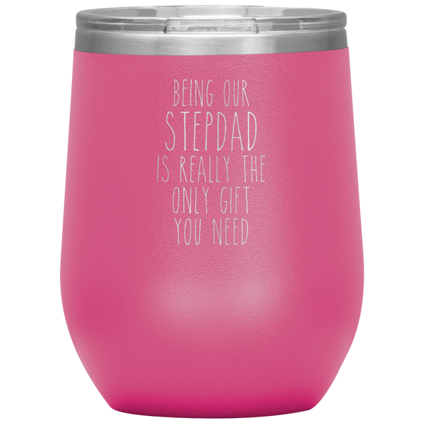 Father's Day Being Our Stepdad is the Only Gift You Need Stemless Insulated Travel Wine Tumbler BPA Free 12oz