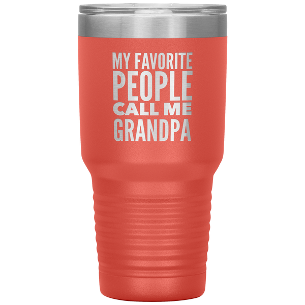 Gifts for Grandpa My Favorite People Call Me Grandpa Tumbler Grandpa Mug Insulated Hot Cold Travel Grandpa Coffee Cup 30oz BPA Free