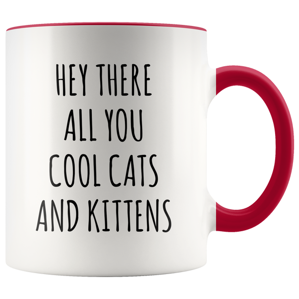 Hey There All You Cool Cats and Kittens Mug Funny Tiger Coffee Cup