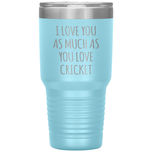 Cricket Husband Tumbler I Love You As Much As You Love Cricket Travel Coffee Cup 30oz BPA Free