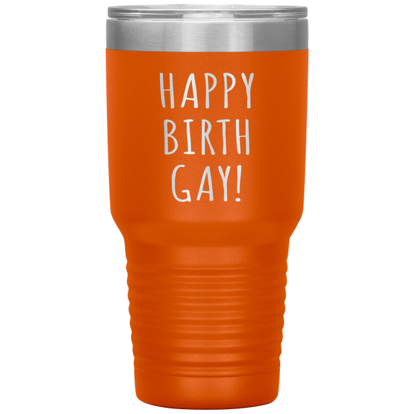 Happy Birth Gay Tumbler Birthgay Mug Birthday Travel Coffee Cup 30oz BPA Free