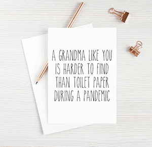 A Grandma Like You Is Harder To Find Than Toilet Paper During A Pandemic