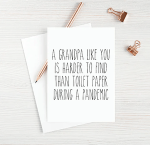 A Grandpa Like You Is Harder To Find Than Toilet Paper During A Pandemic