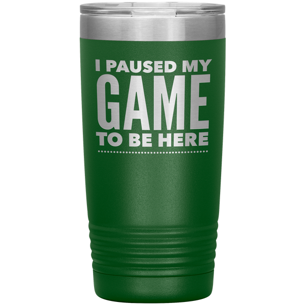 Funny Video Gamer Gifts I Paused My Game to Be Here Tumbler Funny Mug Insulated Hot Cold Travel Coffee Cup 20oz BPA Free