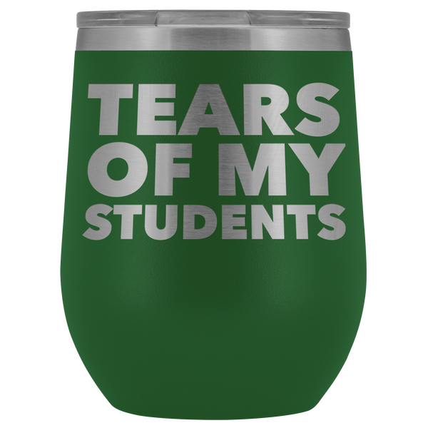 High School Teacher College Professor Gifts for Men Women Tears of My Students Wine Tumbler Funny Stemless Insulated Cup BPA Free 12oz