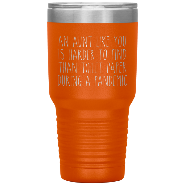 An Aunt Like You is Harder to Find Than Toilet Paper During a Pandemic Tumbler Mug Travel Coffee Cup 30oz BPA Free