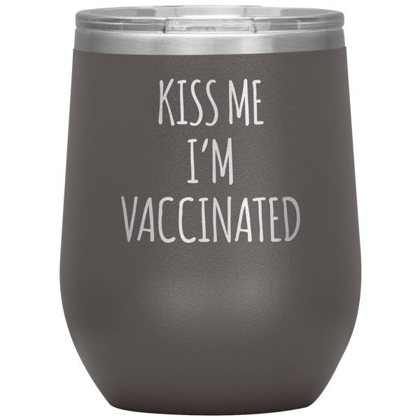 Kiss Me I'm Vaccinated Stemless Insulated Travel Wine Tumbler BPA Free 12oz