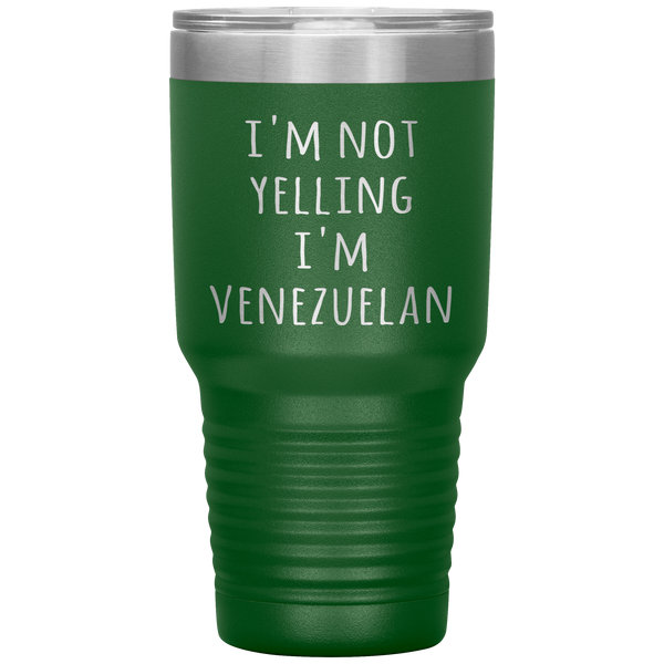 Venezuela Tumbler I'm Not Yelling I'm Venezuelan Funny Gift Travel Coffee Cup 30oz BPA Free