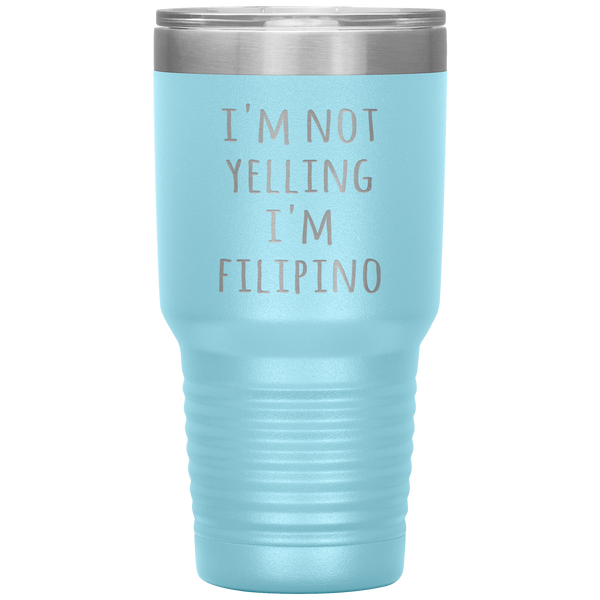 Philippines Tumbler I'm Not Yelling I'm Filipino Funny Gift Travel Coffee Cup 30oz BPA Free