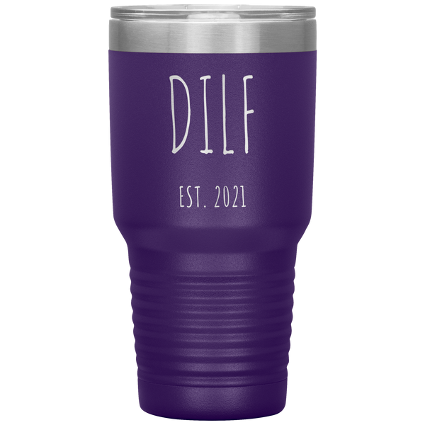 DILF Mug Present For New Dad Gifts Funny New Father Est 2021 Tumbler Metal Insulated Hot Cold Travel Coffee Cup 30oz BPA Free