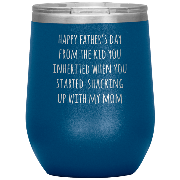 Happy Father's Day From the Kid You Inherited Stemless Insulated Travel Wine Tumbler BPA Free 12oz