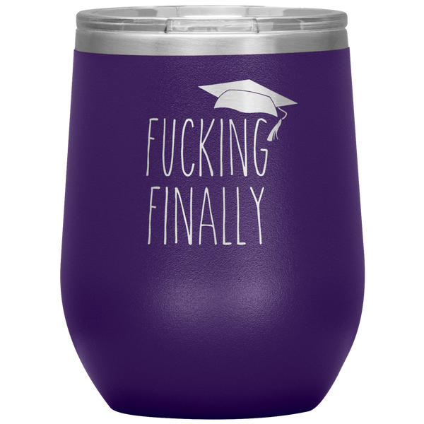 Funny Graduation Gift Fucking Finally Stemless Insulated Wine Tumbler BPA Free 12oz