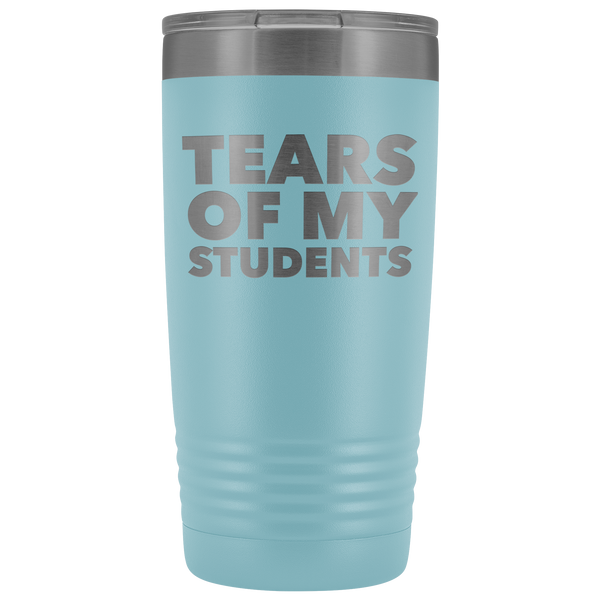 High School Teacher Gift College Professor Gifts Tears of My Students Funny Tumbler Mug Hot Cold Travel Coffee Cup 20oz BPA Free