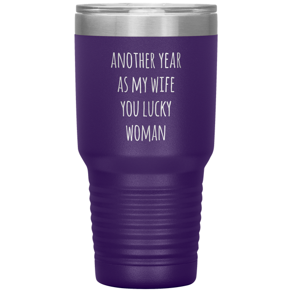 Another Year As My Wife You Lucky Woman Tumbler Travel Coffee Cup 30oz BPA Free