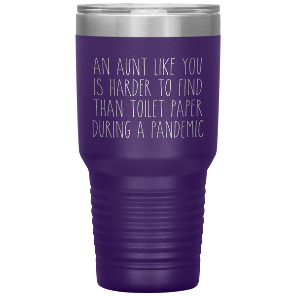 An Aunt Like You is Harder to Find Than Toilet Paper During a Pandemic Tumbler Mug Travel Coffee Cup 30oz BPA Free