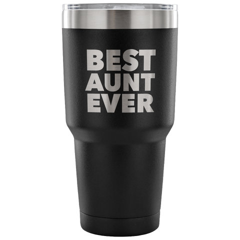 Best Aunt Ever Tumbler Great Gifts for New Aunts Funny Double Wall Vacuum Insulated Hot & Cold Travel Cup 30oz BPA Free