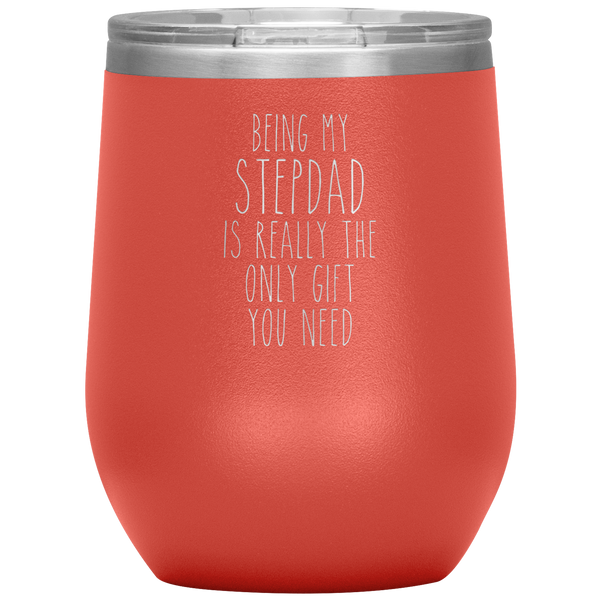 Father's Day Being My Stepdad is the Only Gift You Need Stemless Insulated Travel Wine Tumbler BPA Free 12oz