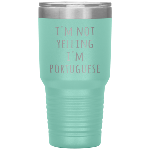 Portugal Tumbler I'm Not Yelling I'm Portuguese Funny Gift Travel Coffee Cup 30oz BPA Free