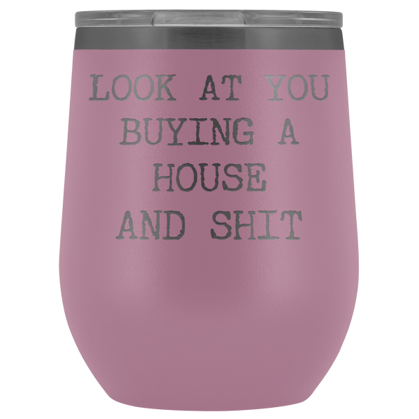 New Homeowner Gift First Time Home Buyer Funny Stemless Stainless Steel Insulated Wine Tumbler Hot Cold BPA Free 12oz Travel Cup