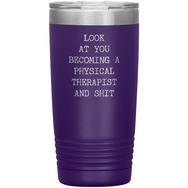 PT Gifts Look at You Becoming a Physical Therapist Tumbler Funny Graduation Mug Insulated Hot Cold Travel Coffee Cup 20oz BPA Free