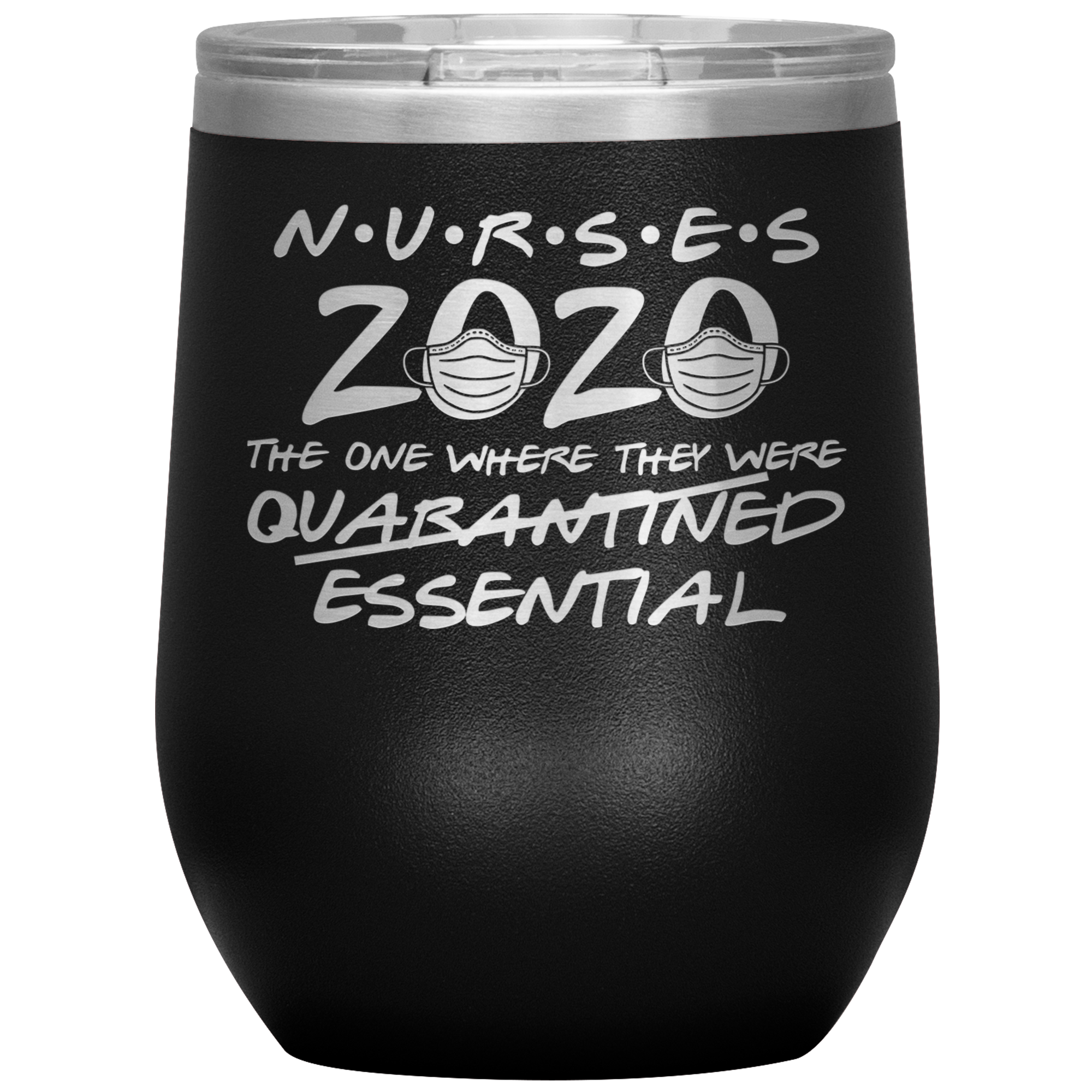 Nurses 2020 The One Where They Were Essential Mug Nurse Gifts for Friends Funny RN Stemless Insulated Wine Tumbler BPA Free 12oz